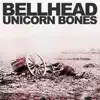Bellhead - Unicorn Bones - EP